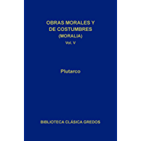 Obras morales y de costumbres (Moralia) V: Cuestiones romanas. Cuestiones griegas (Biblioteca Clásica Gredos nº 132)